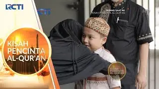 KISAH PENCINTA AL-QUR'AN - Ahmad Pulang Ke Rumah Untuk Bertemu Ibunya [3 Juni 2018]