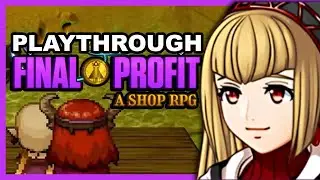 Final Profit: A Shop RPG Playthrough