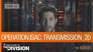 Tom Clancy's The Division - Operation ISAC: Transmission 20