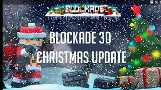 Blockade 3D | Christmas Update 2017