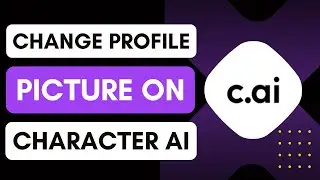How To Change Profile Picture On Character AI