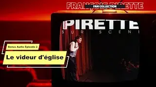 Collection Pirette - Bonus Audio, &Eacute;pisode 2 : Le Videur d'&Eacute;glise