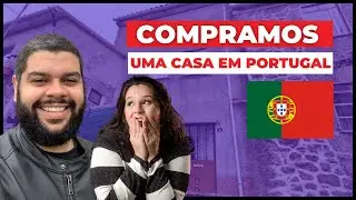 COMPRAMOS UMA CASA EM PORTUGAL |  Nossa primeira casa