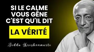 Ce SILENCE que vous &Eacute;VITEZ toujours | Jiddu Krishnamurti
