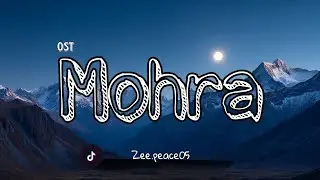 Mohra OST || Laiba Khan || Syeda Tuba Anwar || Mikaal Zulfiqar || Mikaal Zulfiqar || Zee Peace.