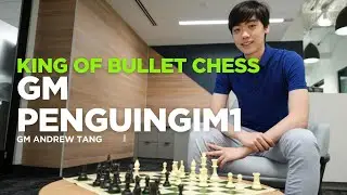 King of bullet chess - GM penguingim1