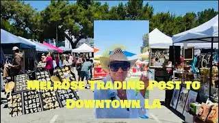 Fun Day Out ~ Melrose Trading Post ~ Downtown LA The Allie Adventures