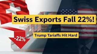 Swiss Exports to the US Drop 22% After Trump&rsquo;s Tariffs | Global Trade Impact Explained