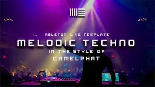 CamelPhat Melodic Techno | Ableton Project File, Template [Ep. 4] @camelphat_music