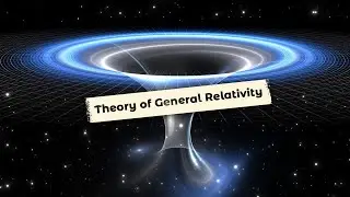 What is Theory of General Relativity?