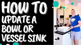 How To Replace a Vessel or Bowl Sink I DIY Sink