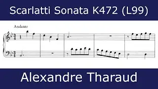 Domenico Scarlatti - Sonata in B flat major K472 (Alexandre Tharaud)