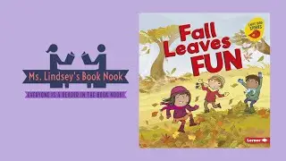 Fall Leaves Fun ~ Fall Read Aloud ~ Fall Story time ~ Leaves read aloud ~ Leaves for kids ~Fall book