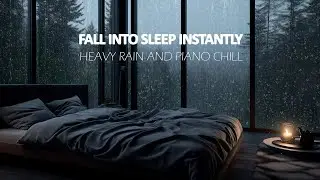 Drift into Sleep Quickly as Rain Sounds 🌳 Piano Music Calm Your Body and Thoughts