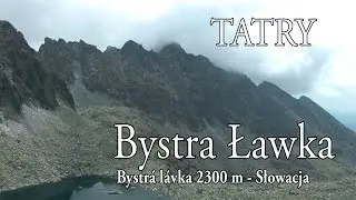 🇸🇰 TATRY WYSOKIE » Bystra Ławka (Bystrá lávka, 2300 m)