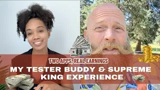 Two Apps, Real Earnings &mdash; My Tester Buddy and Supreme King Experience