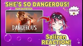 Saiiren React To Dangerous | EPIC: The Musical Animatic