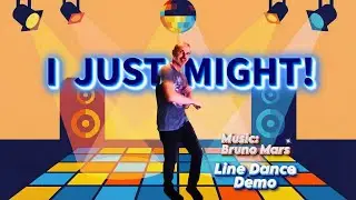 I Just Might! - line dance demo / Bruno Mars / High beginner /  chor. Rob Williams