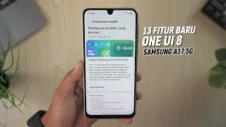 Samsung A17 5G Update One UI 8 🚀 Ini 13 Fitur Baru yang Wajib Dicoba!