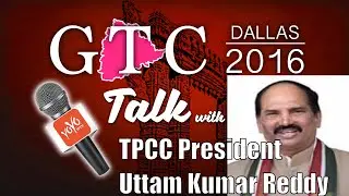 Telangana Congress President Uttamkumar Reddy YOYO Talk - TDFGTC2016