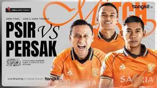 🔴LIVE - PSIR REMBANG VS PERSAK KEBUMEN | SEMI FINAL LEG 2 | LIGA 4 JAWA TENGAH
