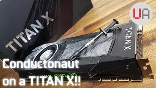 Liquid Metal on a Titan X - Does it fix the Temps?