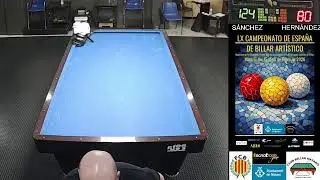 LX Campeonato de España de Billar Artístico - Fase final - Sergio Sanchez VS Francisco Hernandez