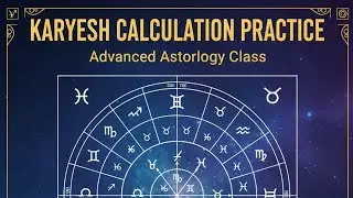 Kundli Ke Bhav Ka Karyesh Kaise Nikale? | Karyesh Calculation Practice | Astrology Class