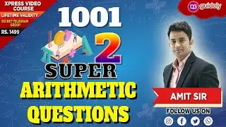 1001 Super Arithmetic Questions | Prelims & Mains | Part 2 | Amit Sir