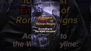 Top 10 Enemies of Roman Reigns in WWE #shorts