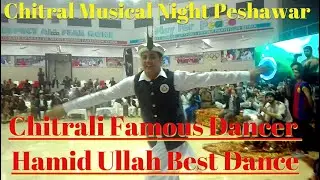 New Chitrali Dance 2020 || Chitrali Famous Dancer Hamid Ullah Best Dance
