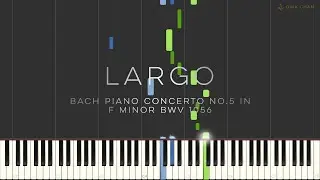 Bach Largo Synthesia Tutorial (Piano Concerto No.5 in F Minor BWV 1056) - Arranged For Solo Piano