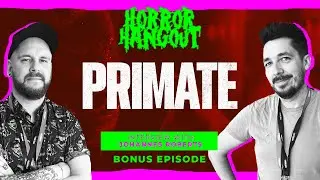 Horror Hangout Podcast Bonus Episode : Interview with Primate Director Johannes Roberts