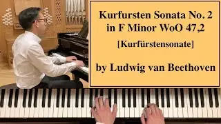 Beethoven: Kurfursten Sonata No. 2 in F Minor WoO 47,2 , First Movement [Kurf&uuml;rstensonate]