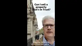Can I sell a Property that's in Trust?