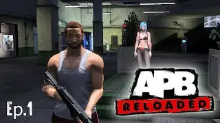Let's Play APB:Reloaded! Man, I look good! (Ep.1)