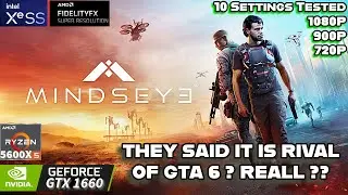 Mindseye | Ryzen 5 5600X | GTX 1660 | 16GB Ram | PC Gameplay & Benchmark | is it a disaster ?