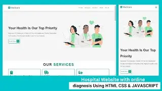 Complete Responsive Hospital Website Using HTML - CSS - JS With Online Diagnosis