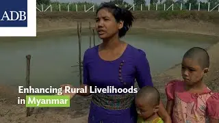 Enhancing Rural Livelihoods in Myanmar