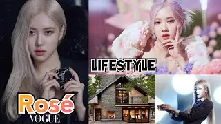 Ros&eacute; (Black Pink) Age, Hobbies, Facts, Lifestyle, Income, Boyfriend, Biography, 2021 | #Ros&eacute; Facts
