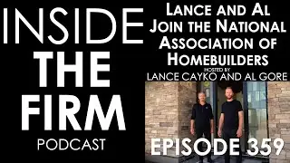 359 &ndash; Lance and Al Join the National Association of Homebuilders