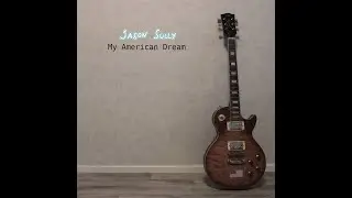 Jason Sully - My American Dream (Lyric Video)