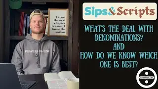 Denominations (Sips and Scripts Ep.31)