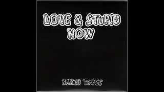 [2019.08.28] NAKED YEGGS / LOVE & STUPID  NOW - official digest sample