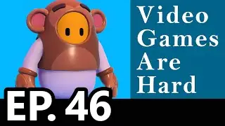 Branching Off of Fall Guys - Video Games Are Hard w/ Sid & Trey Ep. 46