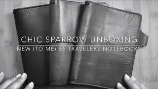 Unboxing My New Chic Sparrow B6 Travelers Notebooks | Pre-Loved And Amazing!