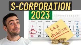 Deadline for Filing Taxes 2023 S Corporation