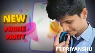 DAY-2, PRIYANSHU NE NEW PHONE PARTY #vlogvideo #vlog #india