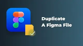 Figma tutorial - How To Duplicate A Figma File
