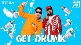 Get Drunk - TEEE I AM x UrboyTJ [Official Lyric Video]